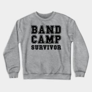 Band Camp Survivor Marching Band Funny Crewneck Sweatshirt